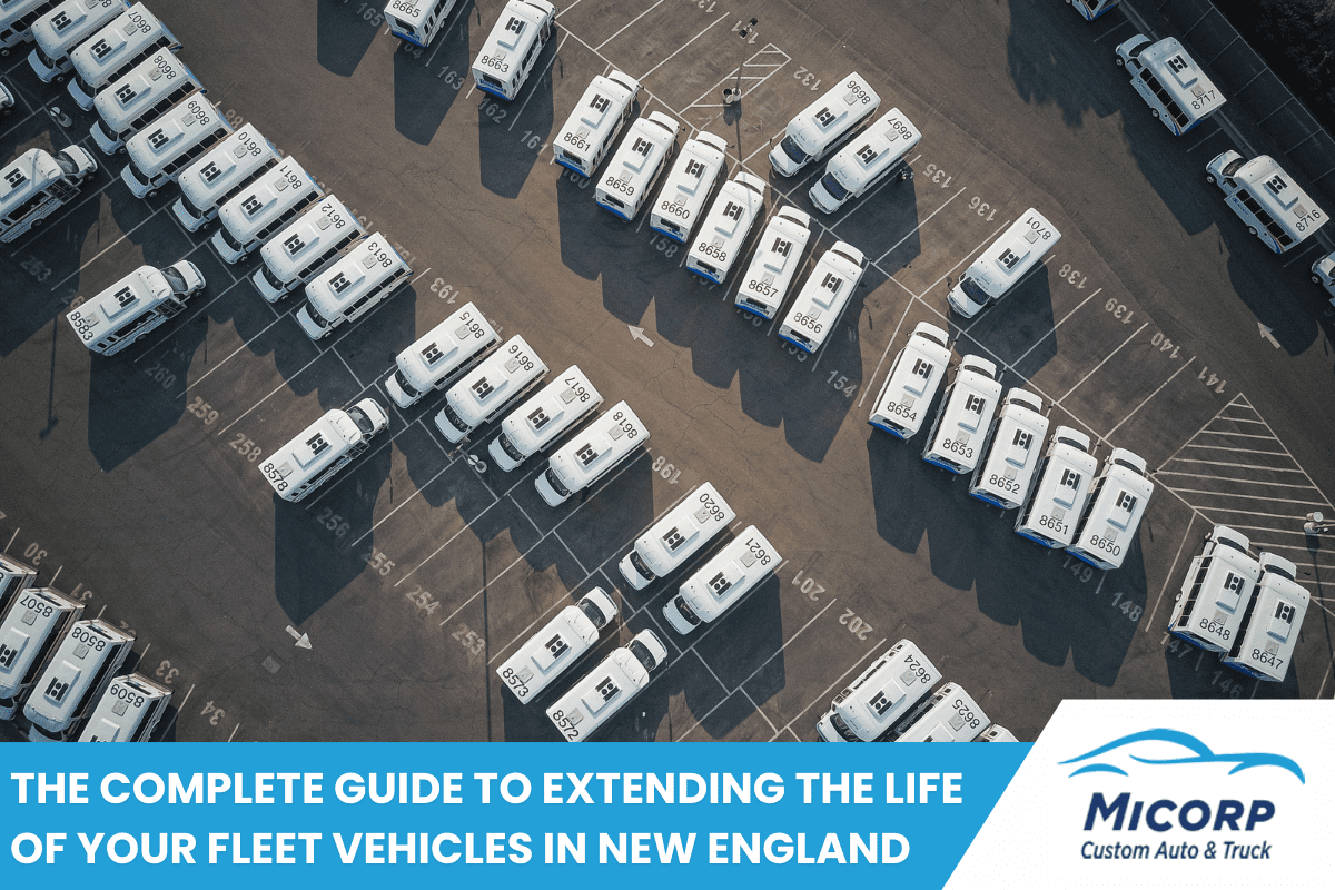 The Complete Guide to Extending the Life of Your Fleet Vehicles in New England