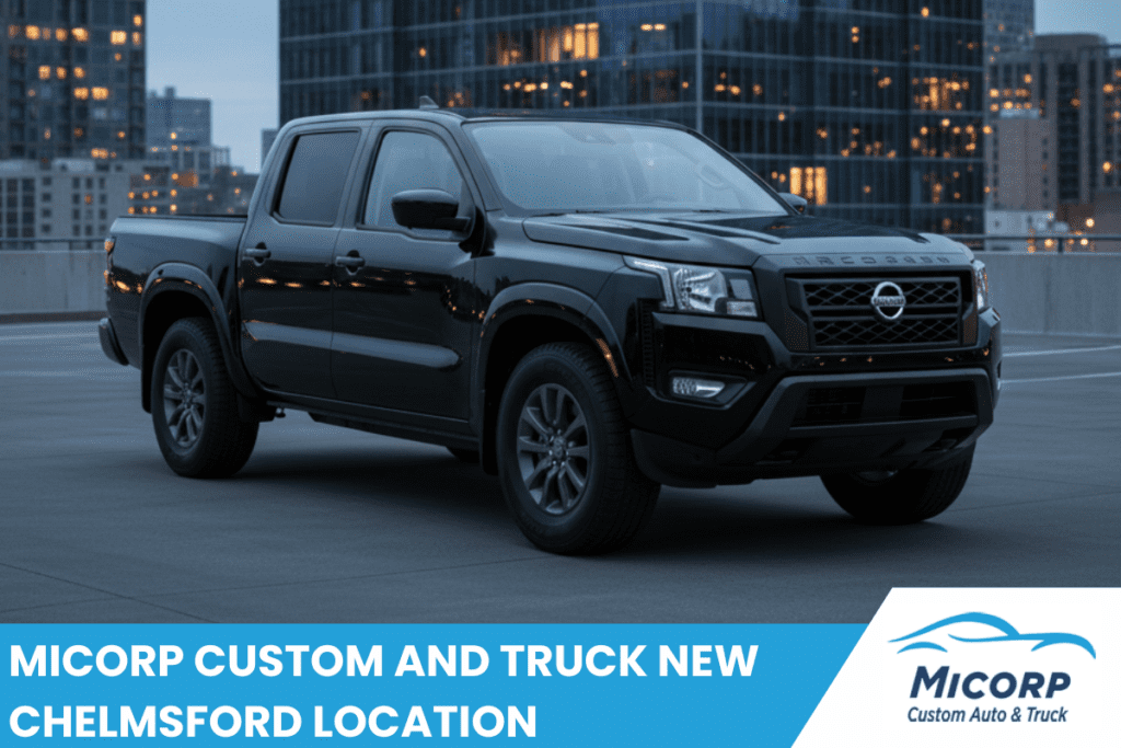 Micorp Custom Auto and Truck New Chelmsford Location